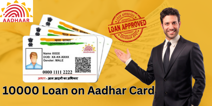 10000-Loan-on-Aadhar-Card